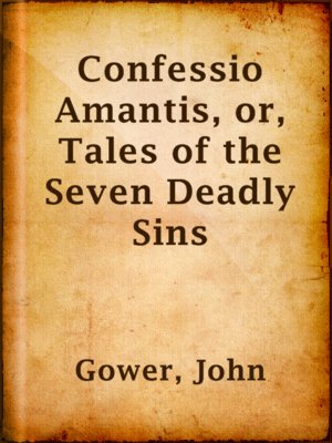 cover image of Confessio Amantis, or, Tales of the Seven Deadly Sins